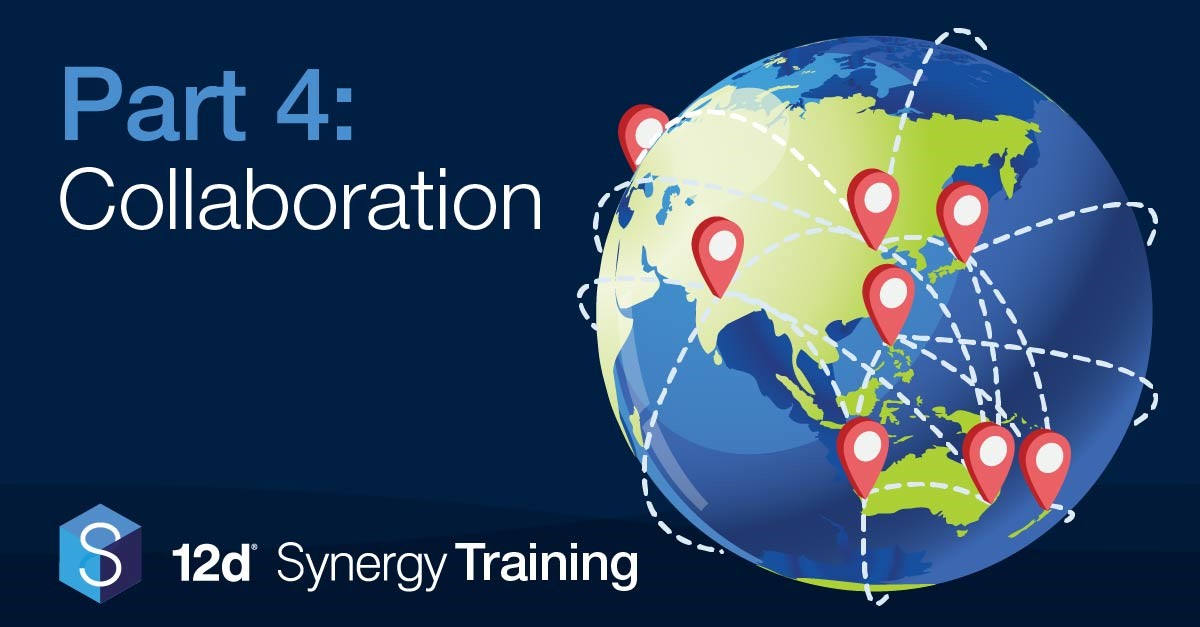 12d Synergy Collaboration – 12d Synergy 101 Training Series – Part 4